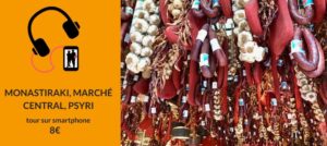 visite d'athènes sur smartphone audioguide monastiraki, marché central et psyri